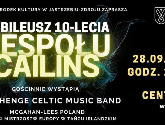 Jubileusz  Zespołu Cailins