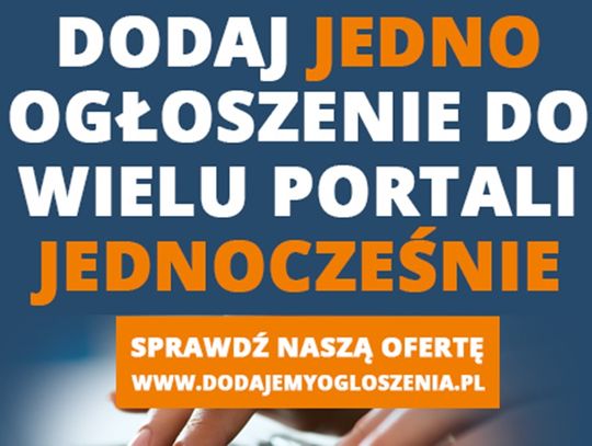 Napiszemy za Ciebie ogłoszenie i je dodamy do portali / Tworzymy i Publikujemy Ogłoszenia za Ciebie!