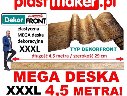 NOWOŚĆ! Elastyczna deska dekoracyjna MEGA FORMAT XXXL DekorFront  4,5 m x 29 cm