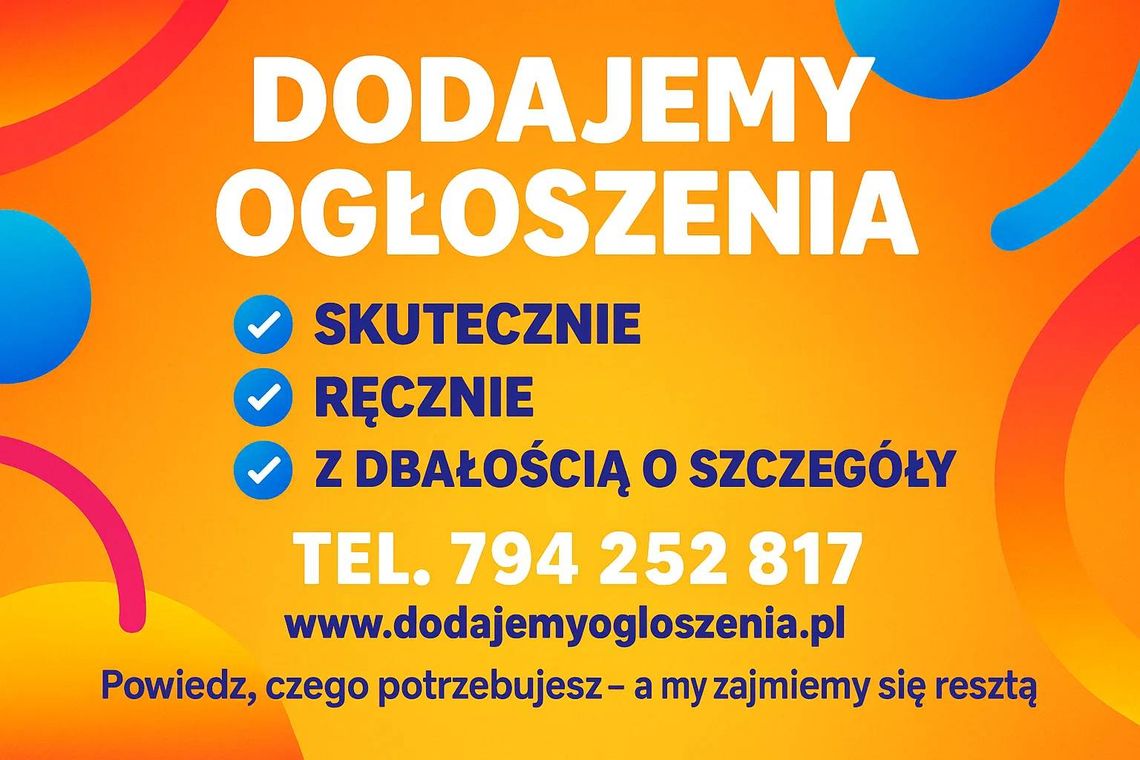 Dodajemy ogłoszenia do setek portali - lokalnie lub na całą Polskę Dodajemy ogłoszenia do setek portali - lokalnie lub na całą Polskę